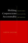 Holding Corporations Accountable: Corporate Conduct, International Codes and Citizen Action