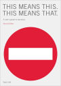 This Means This, This Means That: A User's Guide to Semiotics
