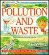 Pollution and Waste: Environmental Facts and Experiments