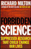 Forbidden Science: Suppressed Research That Could Change Our Lives