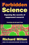 Forbidden Science: Exposing the Secrets of Suppressed Research