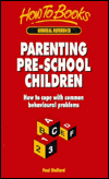 Parenting Pre-School Children: How to Cope with Common Behavioral Problems