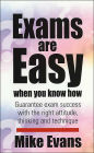 Exams Are Easy When You Know How