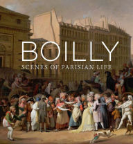 Title: Boilly: Scenes of Parisian Life, Author: Francesca Whitlum-Cooper