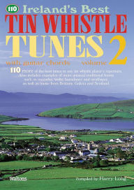 Title: 110 Ireland's Best Tin Whistle Tunes - Volume 2: with Guitar Chords, Author: Harry Long
