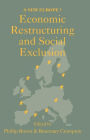 Economic Restructuring And Social Exclusion: A New Europe? / Edition 1