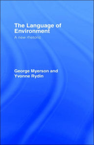 The Language Of Environment: A New Rhetoric
