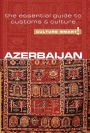 Azerbaijan - Culture Smart!: The Essential Guide to Customs & Culture