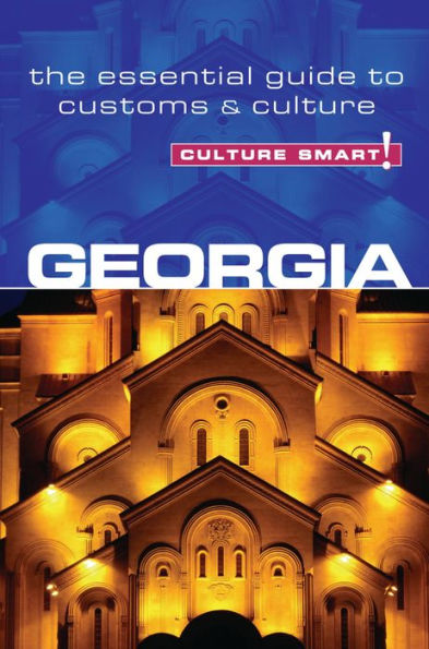 Georgia - Culture Smart!: The Essential Guide to Customs & Culture