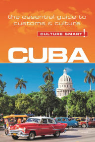 Title: Cuba - Culture Smart!: The Essential Guide to Customs & Culture, Author: Russell Maddicks