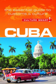 Title: Cuba - Culture Smart!: The Essential Guide to Customs & Culture, Author: Russell Maddicks