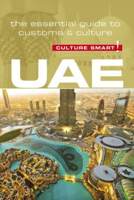 Title: UAE - Culture Smart!: The Essential Guide to Customs & Culture, Author: John Walsh