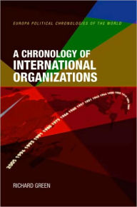 A Chronolgy of International Organizations / Edition 1