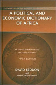 Title: A Political and Economic Dictionary of Africa / Edition 1, Author: David Seddon