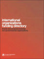 International Organizations Funding Directory: Grants and Projects Involving Non-Governmental Organizations