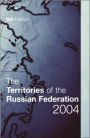 The Territories of the Russian Federation 2004