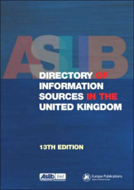 Title: Aslib Directory of Information Sources in the United Kingdom / Edition 13, Author: Europa Publications