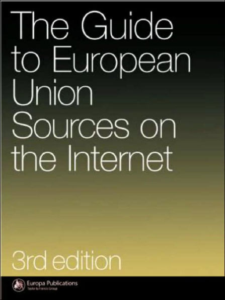 The Guide to EU Information Sources on the Internet / Edition 3