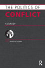 Politics of Conflict: A Survey / Edition 1