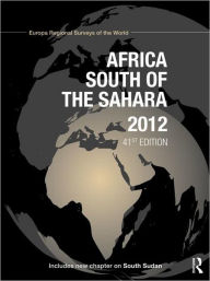 Title: Africa South of the Sahara 2012 / Edition 41, Author: Europa Publications
