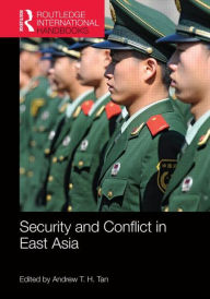 Title: Security and Conflict in East Asia / Edition 1, Author: Andrew Tan