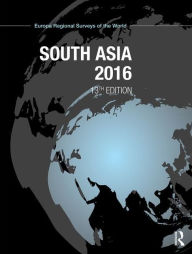 Title: South Asia 2016 / Edition 13, Author: Europa Publications
