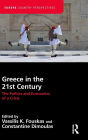 Greece in the 21st Century: The Politics and Economics of a Crisis / Edition 1