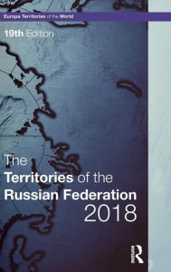 Title: The Territories of the Russian Federation 2018 / Edition 19, Author: Europa Publications