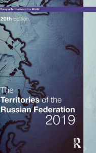 Title: The Territories of the Russian Federation 2019 / Edition 20, Author: Europa Publications
