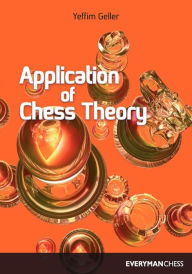 Title: The Application of Chess Theory, Author: Yeffim Geller