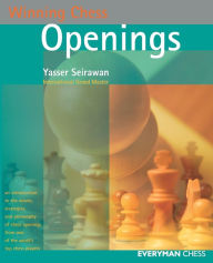 Title: Winning Chess Openings, Author: Yasser Seirawan