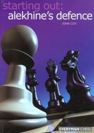 Title: Starting Out: Alekhine Defence, Author: John Cox