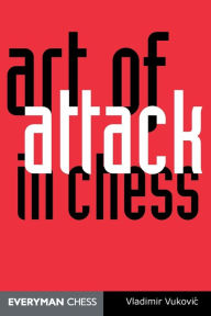 Title: Art of Attack in Chess, Author: Vladimir Vukovic