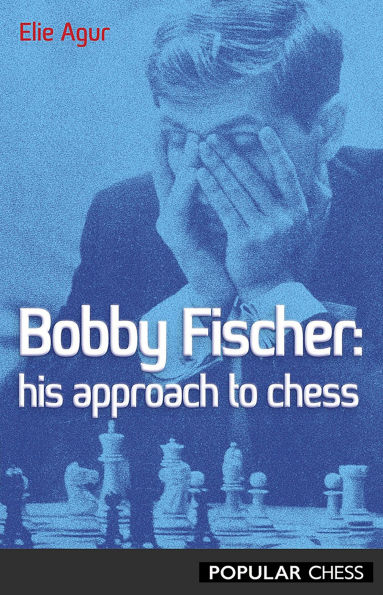 Bobby Fischer:: His Approach
