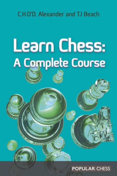 Learn Chess:: A Complete Course