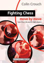 Fighting Chess: Move by Move