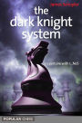 Dark Knight System