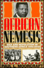 African Nemesis: War and Revolution in Southern Africa, 1945-2010