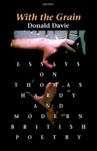 With the Grain: Essays on Thomas Hardy and Modern British Poetry