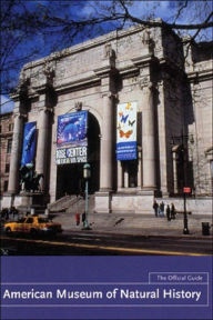 American Museum of Natural History: The Official Guide