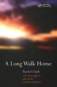 Title: A Long Walk Home / Edition 1, Author: Rachel Clark