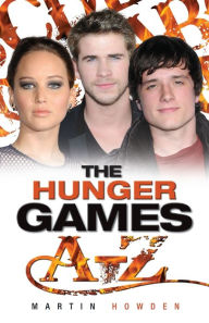 Title: The Hunger Games A-Z, Author: Martin Howden