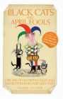 Black Cats and April Fools: Origins of Old Wives Tales and Superstitions in Our Daily Lives