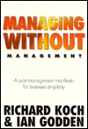 Managing Without Management: A Post-Management Manifesto for Business Simplicity / Edition 1