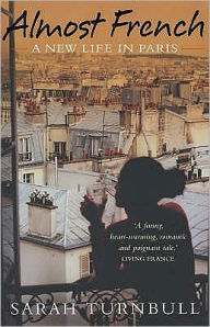 Almost French: A New Life in Paris