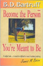 Become the Person You're Meant to Be