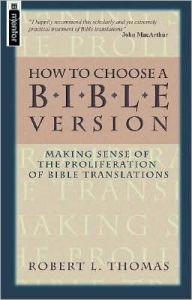 How to Choose a Bible Version: Making Sense of the Proliferation of Bible Translations