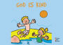 God Is Kind: Colour and Learn