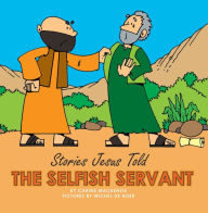 Title: The Selfish Servant, Author: Carine MacKenzie