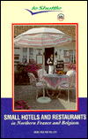 Small Hotels and Restaurants in Northern France and Belgium